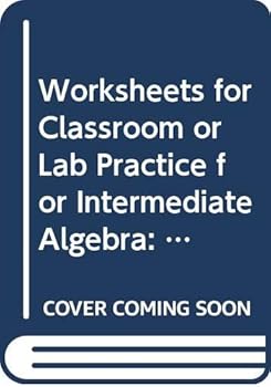 Paperback Worksheets for Classroom or Lab Practice for Intermediate Algebra: Graphs & Models Book