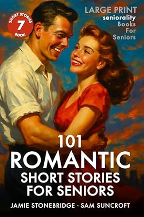 101 Romantic Short Stories for Seniors