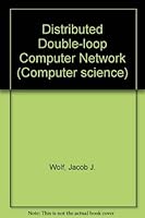 A Distributed double-loop computer network (DDLCN) (Computer science) 0835712168 Book Cover