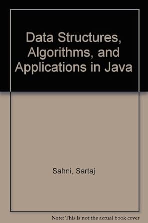 Data Structures, Algorithms and Applications in Java: Sartaj Sahni ...
