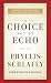 A Choice Not an Echo: Updated and Expanded 50th Anniversary Edition