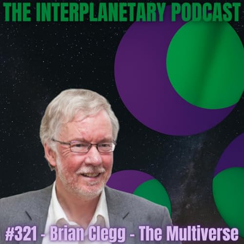 #321 - Brian Clegg - The Multiverse