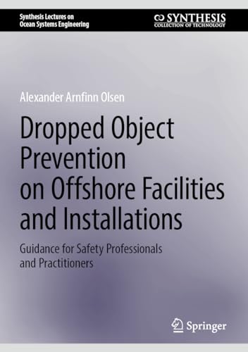 Dropped Object Prevention on Offshore Facilities and Installations: Guidance for
