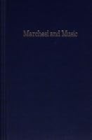 Marchesi and Music: Passages from the Life of a Famous Singing-Teacher 0306775778 Book Cover