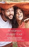  Amoureux malgré tout: La famille qu\'elle espérait - Un orageux face-à-face - Seconde chance pour un