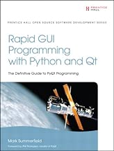 Rapid GUI Programming with Python and Qt The Definitive Guide to PyQt Programming paperback Pearson Open Source Software Development Series English Edition