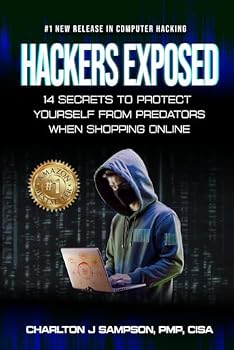 Paperback Hackers Exposed: 14 Secrets To Protect Yourself From Predators When Shopping Online Book