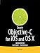 Learn Objective-C on the Mac: For OS X and iOS