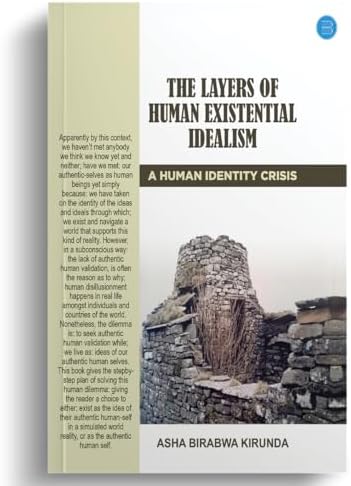 The Layers Of Human-Existential-Idealism: A HUMAN IDENTITY CRISIS ...