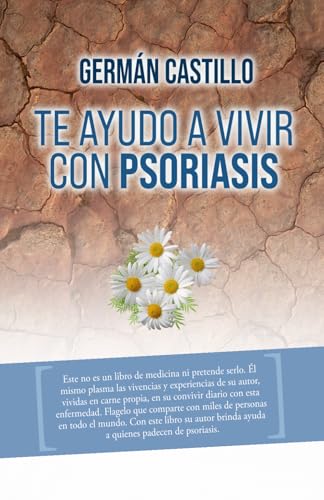Te ayudo a vivir con psoriasis (Spanish Edition)