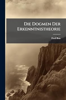 Paperback Die Dogmen Der Erkenntnistheorie [German] Book