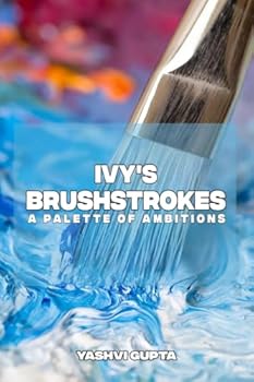 Ivy's Brushstrokes: A Palette of Ambitions