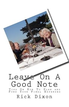 Paperback Leave On A Good Note: Tips On How To Plan and Fund Your Final Expenses Book