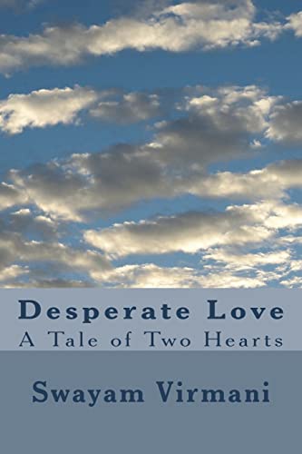 Desperate Love: A Tale of Two Hearts