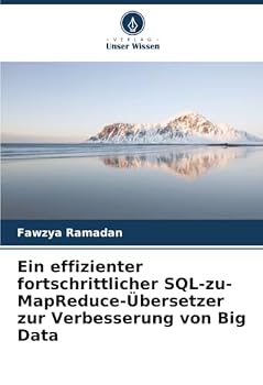 Paperback Ein effizienter fortschrittlicher SQL-zu-MapReduce-Übersetzer zur Verbesserung von Big Data [German] Book