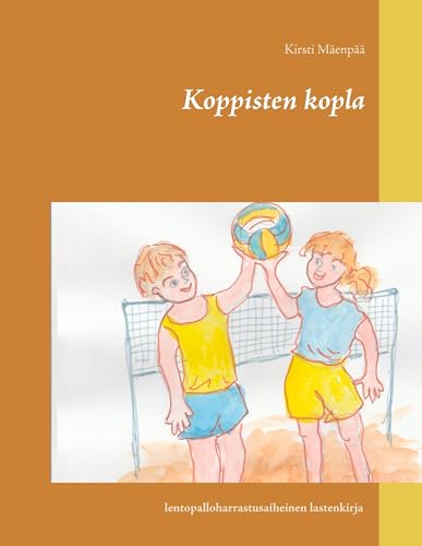Preisvergleich Produktbild Koppisten kopla: lentopalloharrastusaiheinen lastenkirja