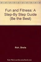 Fun and Fitness: A Step-By-Step Guide 0816719497 Book Cover