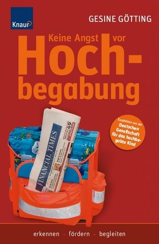 Keine Angst vor Hochbegabung. Erkennen-fördern-begleiten