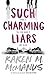 Produktbild Such Charming Liars: The brand-new heist thriller from the bestselling author of TikTok sensation One of Us Is Lying