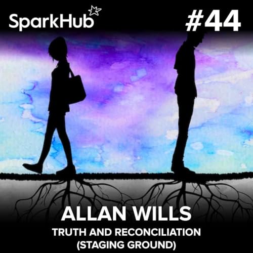 Ep#44 - Truth and Reconciliation (Staging Ground)