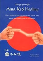 Aura, Ki, and Healing, 2002 Edition 0966904842 Book Cover
