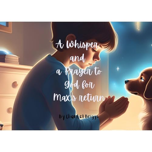 A Whisper and a Prayer to God for Max’s Return Audiolibro Por Chantel Briggs arte de portada