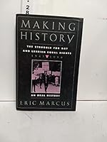 Making Gay History: The Half Century Fight for Lesbian and Gay Equal Rights