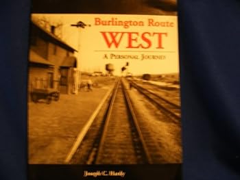 Unknown Binding Burlington Route West a Personal Journey Book