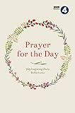 Prayer for the Day Volume I: 365 Inspiring Daily Reflections