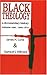 Black Theology: A Documentary History