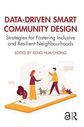 Data-Driven Smart Community Design: Strategies for Fostering Inclusive and Resilient Neighbourhoods