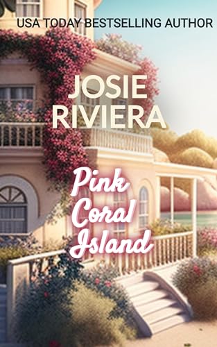 Pink Coral Island: A Sweet, Clean, and Wholesome Beach Romance