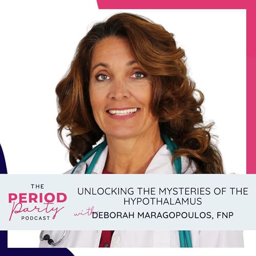 334: Unlocking the Mysteries of the Hypothalamus with Deborah Maragopoulos, FNP cover art