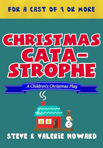 Christmas Catastrophe: A Children's Christmas Play (Small Church Plays)
