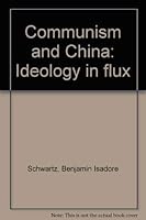 Communism and China: Ideology in flux 0196264944 Book Cover