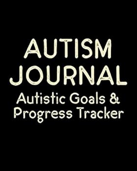 Autism Journal Autistic Goals and Progress Tracker : Autism Blank Lined Weekly Schedule Planner and Organizer
