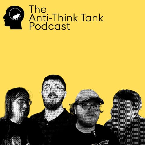 Anti-Think Tank Podcast cover art