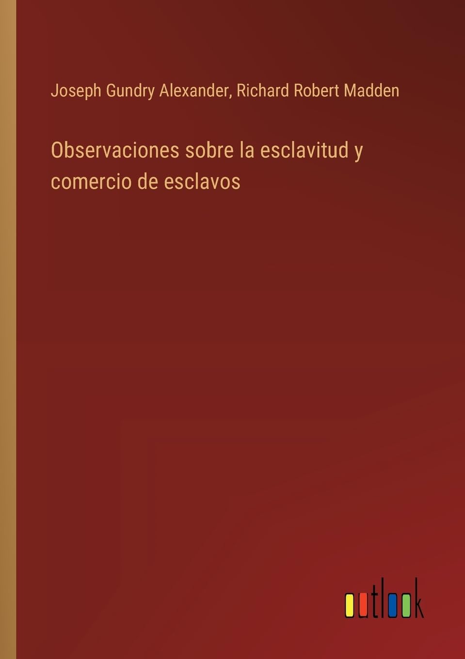 Observaciones sobre la esclavitud y comercio de esclavos