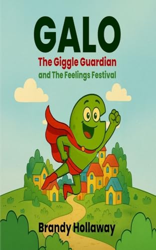 GALO: The Giggle Guardian and the Feelings Festival