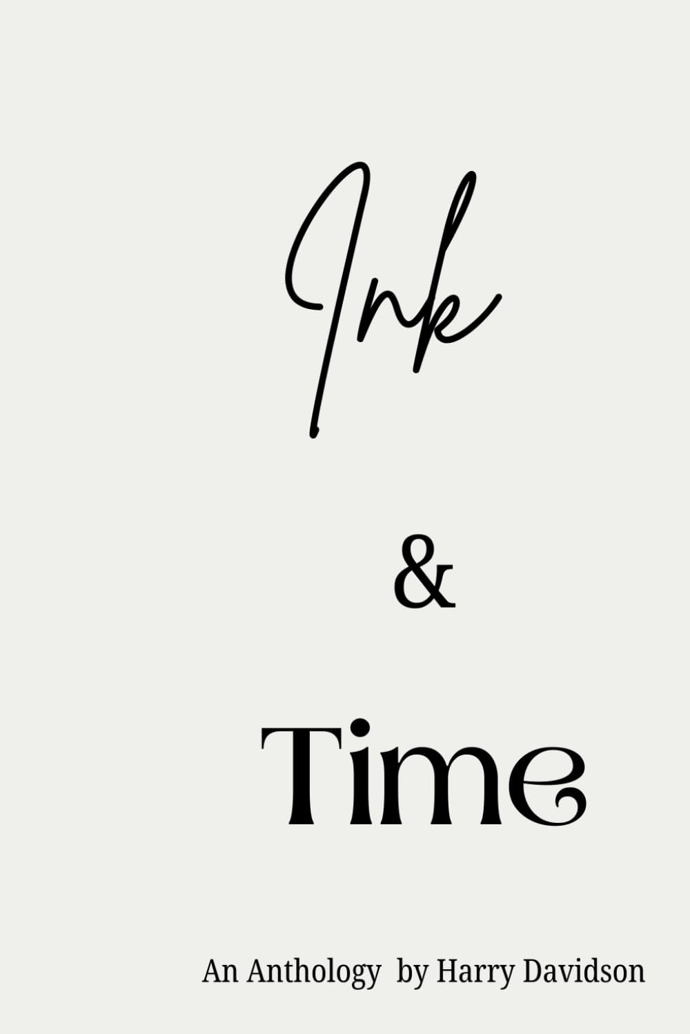 Ink and Time: An Anthology