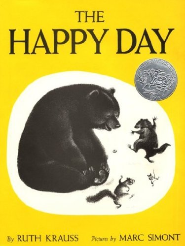The Happy Day[ THE HAPPY DAY ] by Krauss, Ruth ... B007SLRM1E Book Cover