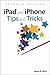Produktbild iPad and iPhone Tips and Tricks: Covers all iPhones and iPads running iOS 11