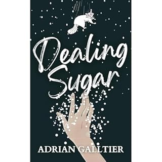 Dealing Sugar Audiolibro Por Adrian Galltier arte de portada