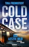 COLD CASE - Das letzte Bild: Kriminalroman (Cold Case-Reihe 4)