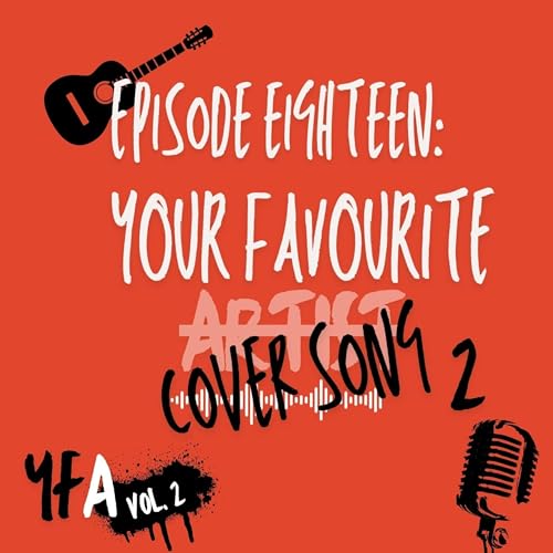 Volume 2 Episode 18 - Your Favourite Covers Part 2
