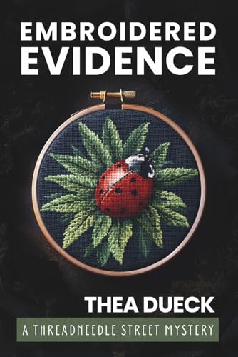 Embroidered Evidence (Threadneedle Street Mysteries)