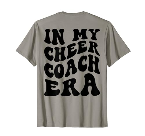 In My Cheer Coach Era (en la parte trasera) Camiseta