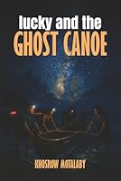 LUCKY AND THE GHOST CANOE 1970705582 Book Cover
