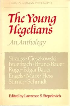 Paperback The Young Hegelians: An Anthology (Texts in German Philosophy) Book