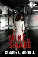 Mine to Share Special Edition Hardback: A MFM Standalone Romantic Suspense Novel (Protection Series) 1962509133 Book Cover